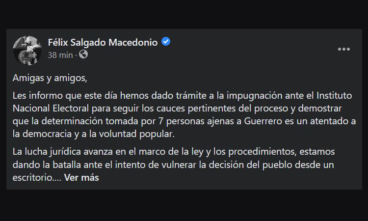 Anuncia Félix Salgado Macedonio que se han iniciado trámites para impugnar decisión del INE sobre su candidatura